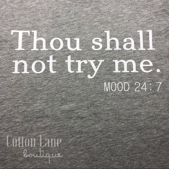 Custom “Thou shall not try me” Graphic Tee - Picture 3 of 6